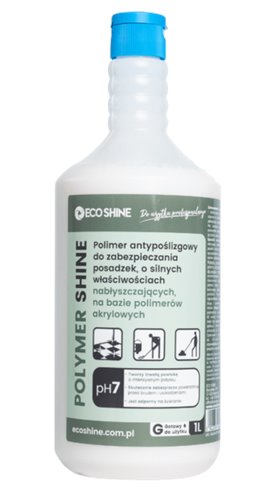 Eco Shine POLYMER SHINE 1L - antypoślizgowy płyn do podłóg